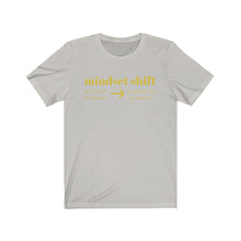 Load image into Gallery viewer, Unisex Mindset shift short sleeve tee shirt