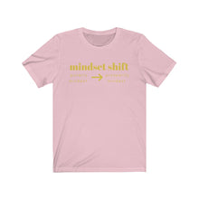 Load image into Gallery viewer, Unisex Mindset shift short sleeve tee shirt