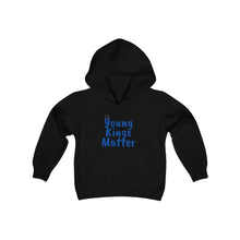 Load image into Gallery viewer, Young Kings Matter Hooded Sweatshirt